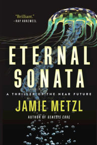 Title: Eternal Sonata: A Thriller of the Near Future, Author: Jamie Metzl