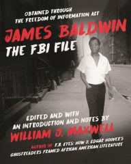 Title: James Baldwin: The FBI File, Author: William J. Maxwell