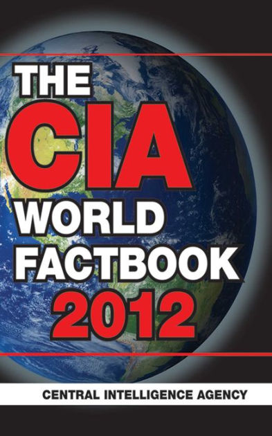 The CIA World Factbook 2012 By Central Intelligence Agency | NOOK Book ...