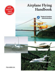Title: Airplane Flying Handbook (FAA-H-8083-3A), Author: Federal Aviation Administration