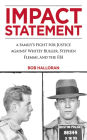 Impact Statement: A Family's Fight for Justice against Whitey Bulger, Stephen Flemmi, and the FBI