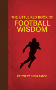 Title: The Little Red Book of Football Wisdom, Author: Niels Aaboe