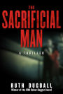 The Sacrificial Man: A Thriller