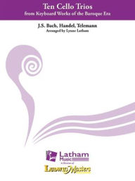 Title: 10 Cello Trios: Conductor Score, Author: Lynne Latham
