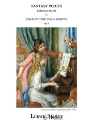 Title: Fantasy Pieces, Op. 6, Author: Charles Tomlinson Griffes