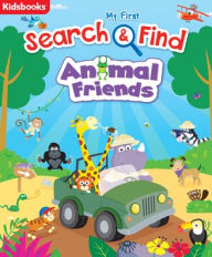 Title: My First Search & Find Animal Friends, Author: Kidsbooks Publishing