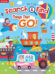 Title: My First Search & Find: Things That Go!, Author: Kidsbooks Publishing