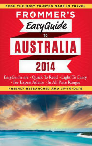 Title: Frommer's EasyGuide to Australia 2014, Author: Lee Mylne