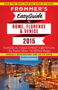 Title: Frommer's EasyGuide to Rome, Florence and Venice 2015, Author: Stephen Keeling