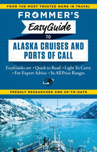 Frommer's EasyGuide to Alaska Cruises and Ports of Call