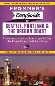 Title: Frommer's EasyGuide to Seattle, Portland and the Oregon Coast, Author: Donald Olson