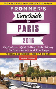 Title: Frommer's EasyGuide to Paris 2016, Author: Margie Rynn