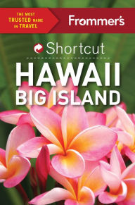 Title: Frommer's Shortcut Hawaii Big Island, Author: Jeanne Cooper