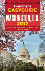 Title: Frommer's EasyGuide to Washington, D.C. 2017, Author: Elise Hartman Ford