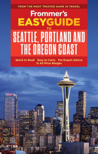 Title: Frommer's EasyGuide to Seattle, Portland and the Oregon Coast, Author: Donald Olson