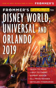 Title: Frommer's EasyGuide to DisneyWorld, Universal and Orlando 2019, Author: Jason Cochran