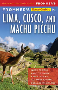 Title: Frommer's EasyGuide to Lima, Cusco and Machu Picchu, Author: Nicholas Gill