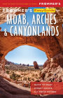 Frommer's EasyGuide to Moab, Arches and Canyonlands National Parks