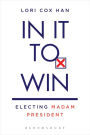 In It to Win: Electing Madam President