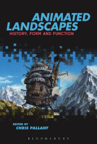 Title: Animated Landscapes: History, Form and Function, Author: Chris Pallant
