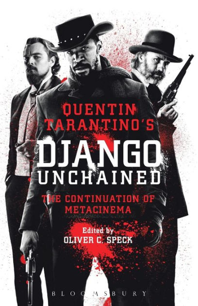 Quentin Tarantino's Django Unchained: The Continuation of