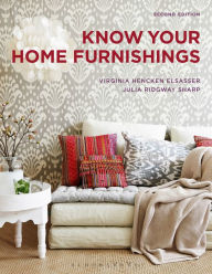 Title: Know Your Home Furnishings / Edition 2, Author: Virginia Hencken Elsasser