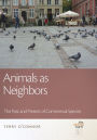 Animals as Neighbors: The Past and Present of Commensal Animals