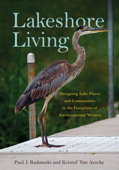 Lakeshore Living: Designing Lake Places and Communities in the Footprints of Environmental Writers