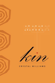Title: Kin, Author: Crystal Williams