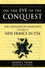 On the Eve of Conquest: The Chevalier de Raymond's Critique of New France in 1754