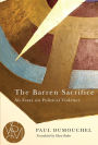 The Barren Sacrifice: An Essay on Political Violence