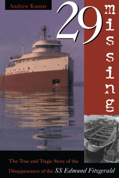 29 Missing: The True and Tragic Story of the Disappearance of the SS Edmund Fitzgerald