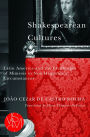 Shakespearean Cultures: Latin America and the Challenges of Mimesis in Non-Hegemonic Circumstances