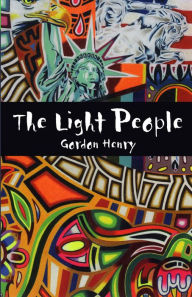 Title: The Light People: A Novel, Author: Gordon Henry