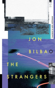 Title: The Strangers, Author: Jon Bilbao