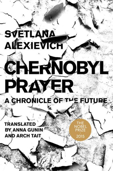 Chernobyl Prayer: A Chronicle of the Future