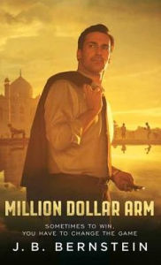 Million Dollar Arm: Sometimes to Win, You Have to Change the Game