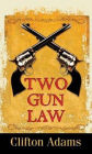 Two-Gun Law