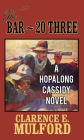 The Bar-20 Three: A Hopalong Cassidy Novel
