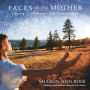 Faces of the Mother: A Journey, A Collaboration, A Feminine Restoration