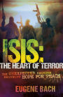 ISIS, the Heart of Terror: The Unexpected Response Bringing Hope for Peace