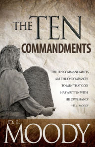 Title: The Ten Commandments, Author: D. L. Moody