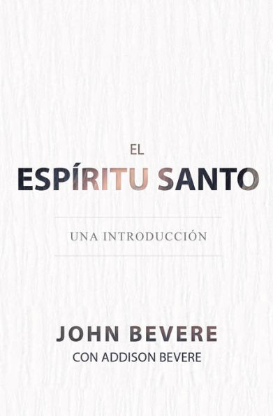 El Espíritu Santo: Una Introducción