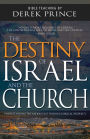 The Destiny of Israel and the Church: Understanding the Middle East Through Biblical Prophecy