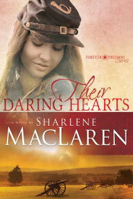 Title: Their Daring Hearts, Author: Sharlene MacLaren