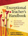The Exceptional Teacher's Handbook: The First-Year Special Education Teacher¿s Guide to Success
