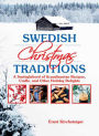 Swedish Christmas Traditions: A Smï¿½rgï¿½sbord of Scandinavian Recipes, Crafts, and Other Holiday Delights
