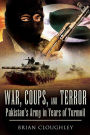 War, Coups, and Terror: Pakistan¿s Army in Years of Turmoil