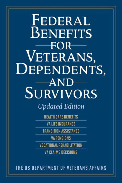 Federal Benefits For Veterans, Dependents, And Survivors: Updated ...