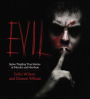 Evil: Spine-Tingling True Stories of Murder and Mayhem